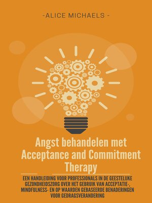 cover image of Angst behandelen met Acceptance and Commitment Therapy